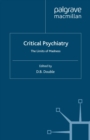 Critical Psychiatry : The Limits of Madness - eBook