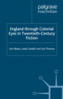 England Through Colonial Eyes in Twentieth-Century Fiction - eBook