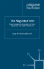 The Neglected Firm : Every manager must manage two firms: the present one and the future one - eBook