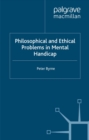 Philosophical and Ethical Problems in Mental Handicap - eBook