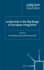Leadership in the Big Bangs of European Integration - eBook
