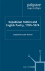 Republican Politics and English Poetry, 1789-1874 - eBook