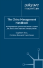 The China Management Handbook : A Comprehensive Question and Answer Guide to the World's Most Important Emerging Market - eBook