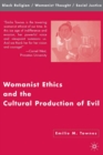 Womanist Ethics and the Cultural Production of Evil - eBook