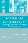 Screening Schillebeeckx : Theology and Third Cinema in Dialogue - eBook