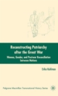 Reconstructing Patriarchy after the Great War : Women, Gender, and Postwar Reconciliation between Nations - Book