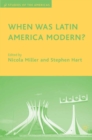 When was Latin America Modern? - eBook