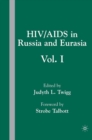 HIV/AIDS in Russia and Eurasia : Volume I - eBook
