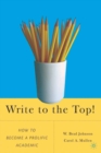 Write to the Top! : How to Become a Prolific Academic - eBook