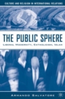 The Public Sphere : Liberal Modernity, Catholicism, Islam - eBook