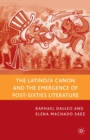 The Latino/a Canon and the Emergence of Post-sixties Literature - eBook