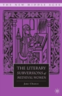 The Literary Subversions of Medieval Women - eBook
