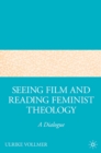 Seeing Film and Reading Feminist Theology : A Dialogue - eBook