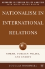 Nationalism in International Relations : Norms, Foreign Policy, and Enmity - eBook