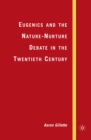 Eugenics and the Nature-Nurture Debate in the Twentieth Century - eBook