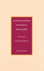 Social Forces and the Revolution in Military Affairs : The Cases of Colombia and Mexico - eBook