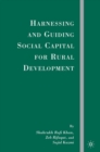 Harnessing and Guiding Social Capital for Rural Development - eBook