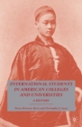 International Students in American Colleges and Universities : A History - eBook