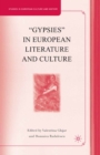 "Gypsies" in European Literature and Culture : Studies in European Culture and History - eBook