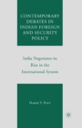 Contemporary Debates in Indian Foreign and Security Policy : India Negotiates Its Rise in the International System - eBook