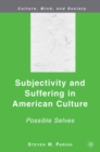 Subjectivity and Suffering in American Culture : Possible Selves - eBook