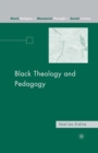 Black Theology and Pedagogy - eBook