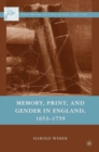 Memory, Print, and Gender in England, 1653-1759 - eBook