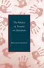 The Politics of Trauma in Education - eBook