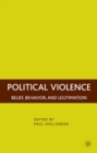 Political Violence : Belief, Behavior, and Legitimation - eBook