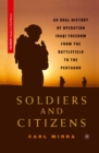 Soldiers and Citizens : An Oral History of Operation Iraqi Freedom from the Battlefield to the Pentagon - eBook