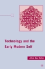 Technology and the Early Modern Self - eBook