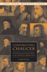 Constructing Chaucer : Author and Autofiction in the Critical Tradition - eBook
