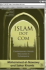 Islam Dot Com : Contemporary Islamic Discourses in Cyberspace - eBook