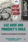 Luz Arce and Pinochet's Chile : Testimony in the Aftermath of State Violence - Book