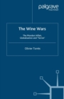 The Wine Wars : The Mondavi Affair, Globalisation and Terroir - eBook