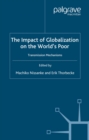 The Impact of Globalization on the World's Poor : Transmission Mechanisms - eBook