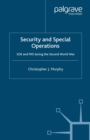 Security and Special Operations : SOE and MI5 During the Second World War - eBook