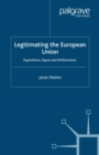Legitimating the European Union : Aspirations, Inputs and Performance - eBook