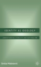 Identity as Ideology : Understanding Ethnicity and Nationalism - eBook