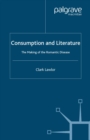Consumption and Literature : The Making of the Romantic Disease - eBook