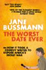 The Worst Date Ever : or How it Took a Comedy Writer to Expose Joseph Kony and Africa's Secret War - eBook