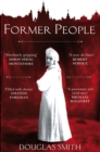 Former People : The Last Days of the Russian Aristocracy - eBook