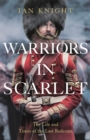 Warriors in Scarlet : The Life and Times of the Last Redcoats - Book