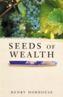 Seeds of Wealth : Four plants that made men rich - Book