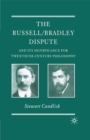 The Russell/Bradley Dispute and its Significance for Twentieth Century Philosophy - eBook