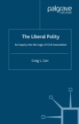 The Liberal Polity : An Inquiry into the Logic of Civil Association - eBook