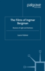 The Films of Ingmar Bergman : Illusions of Light and Darkness - eBook