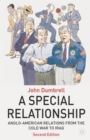 A Special Relationship : Anglo-American Relations from the Cold War to Iraq - eBook