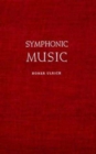 Symphonic Music, Its Evolution Since the Renaissance - Book