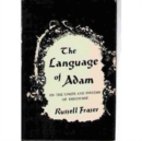 The Language of Adam : On the Limits and Systems of Discourse - Book